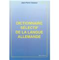 DICTIONNAIRE SELECTIF DE LA LANGUE ALLEMANDE  