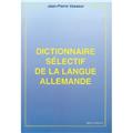 DICTIONNAIRE SELECTIF DE LA LANGUE ALLEMANDE  