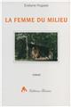 LA FEMME DU MILIEU  