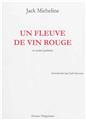 UN FLEUVE DE VIN ROUGE  