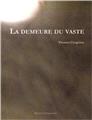 LA DEMEURE DU VASTE  