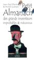 PETIT ALMANACH DES GRANDS INVENTEURS IMPROBABLES & MÉCONNUS PETIT ALMANACH DES GRANDS INVENTEURS IMPROBABLES & MÉCONNUS