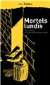 MORTELS LUNDIS  