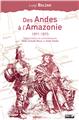DES ANDES À L’AMAZONIE (1891-1893) DES ANDES À L’AMAZONIE (1891-1893)