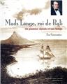 MADS LANGE, ROI DE BALI  