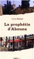 LA PROPHÉTIE D’ABOUNA  