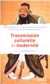 TRANSMISSION CULTURELLE ET MODERNITÉ TRANSMISSION CULTURELLE ET MODERNITÉ