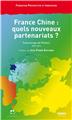 FRANCE CHINE, QUELS NOUVEAUX PARTENARIATS  