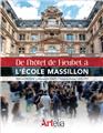 DE L'HÔTEL DE FIEUBET À L'ÉCOLE MASSILLON DE L'HÔTEL DE FIEUBET À L'ÉCOLE MASSILLON