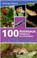 100 ANIMAUX INDIGÈNES OU EXOTIQUES DE LA RÉUNION  