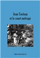JEAN COCTEAU ET LE COURT-METRAGE  