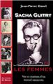 SACHA GUITRY ET LES FEMMES - VIE ET CITATIONS D´UN ETERNEL AMOUREUX  