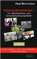 "FRANCAFRICOPHONIE - LA ""DECOLONISATION"" PAR LA RECOLONISATION PERPETUELLE"  