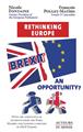 BREXIT : AN OPPORTUNITY ? RETHINKING EUROPE  