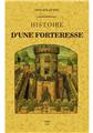 HISTOIRE D´UNE FORTERESSE  