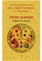 SECRETS MERVEILLEUX DE LA MAGIE NATURELLE ET CABALISTIQUE DU PETIT ALBERT SECRETS MERVEILLEUX DE LA MAGIE NATURELLE ET CABALISTIQUE DU PETIT ALBERT