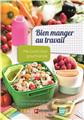 BIEN MANGER AU TRAVAIL - MA LUNCH BOX GOURMANDE : RECETTES CRÉATIVES DE MANUELLA MAGNIN  