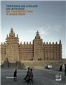 TRESORS DE L ISLAM EN AFRIQUE. DE TOMBOUCTOU A ZANZIBAR  