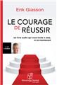 LE COURAGE DE RÉUSSIR  