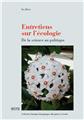 ENTRETIENS SUR L´ECOLOGIE. DE LA SCIENCE AU POLITIQUE ENTRETIENS SUR L´ECOLOGIE. DE LA SCIENCE AU POLITIQUE