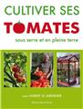 CULTIVER SES TOMATES SOUS SERRE  