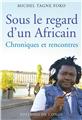 SOUS LE REGARD D’UN AFRICAIN  