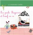 LA POULE BIGARRIE ET L´ŒUF EN OR LA POULE BIGARRIE ET L´ŒUF EN OR