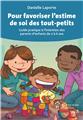 POUR FAVORISER L´ESTIME DE SOI DES TOUT-PETITS  