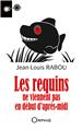 LES REQUINS NE VIENNENT PAS EN DÉBUT D´APRÈS-MIDI  