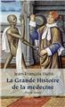 LA GRANDE HISTOIRE DE LA MÉDECINE LA GRANDE HISTOIRE DE LA MÉDECINE