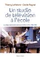 UN STUDIO DE TÉLÉVISION À L´ÉCOLE  