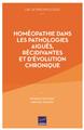 ORL ET PNEUMOLOGIE : L’HOMÉOPATHIE DANS LES PATHOLOGIES AIGUËS, RÉCIDIVANTES ET D’ÉVOLUTION CHRONIQUE ORL ET PNEUMOLOGIE : L’HOMÉOPATHIE DANS LES PATHOLOGIES AIGUËS, RÉCIDIVANTES ET D’ÉVOLUTION CHRONIQUE