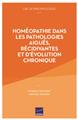 ORL ET PNEUMOLOGIE : L’HOMÉOPATHIE DANS LES PATHOLOGIES AIGUËS, RÉCIDIVANTES ET D’ÉVOLUTION CHRONIQUE  