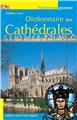 DICTIONNAIRE DES CATHEDRALES (EDITION 2018)  