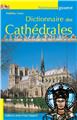 DICTIONNAIRE DES CATHEDRALES (EDITION 2018)  