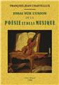 ESSAI SUR L´UNION DE LA POESIE ET DE LA MUSIQUE ESSAI SUR L´UNION DE LA POESIE ET DE LA MUSIQUE