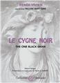 LE CYGNE NOIR (THE ONE BLACK SWAN)  