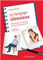 LE LANGAGE SILENCIEUX - INTERPRETEZ LES GESTES DE VOS INTERLOCUTEURS  