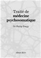 TRAITE DE MEDECINE PSYCHOSOMATIQUE  