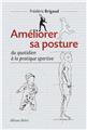 AMELIORER SA POSTURE DU QUOTIDIEN A LA PRATIQUE SPORTIVE AMELIORER SA POSTURE DU QUOTIDIEN A LA PRATIQUE SPORTIVE