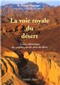LA VOIE ROYALE DU DESERT - LECTURE THEMATIQUE DES APOPHTEGMES DES PERES DU DESERT  