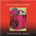 MASQUES VIVANTS - PATRIMOINE NUNA  