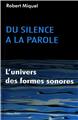 SILENCE A LA PAROLE. FORMES SONORES  