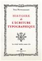 HISTOIRE DE L´ECRITURE TYPOGRAPHIQUE TOME I/II  