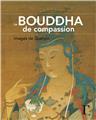 LE BOUDDHA DE COMPASSION  