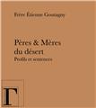 PERES & MERES DU DESERT - PROFILS ET SENTENCES PERES & MERES DU DESERT - PROFILS ET SENTENCES