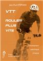 VTT - ROULER PLUS VITE  