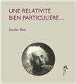 UNE RELATIVITE BIEN PARTICULIERE... UNE RELATIVITE BIEN PARTICULIERE...