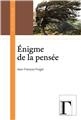 ENIGME DE LA PENSEE  