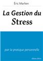 LA GESTION DU STRESS  